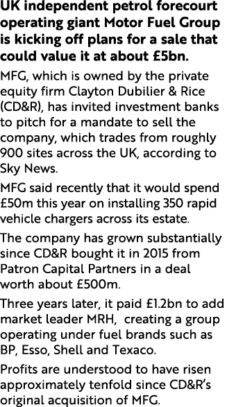 UK independent petrol forecourt operating giant Motor Fuel Group is kicking off plans for a sale that could value it    