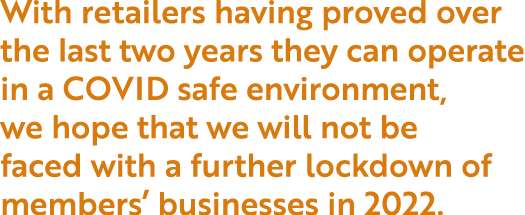 With retailers having proved over the last two years they can operate in a COVID safe environment, we hope that we wi   