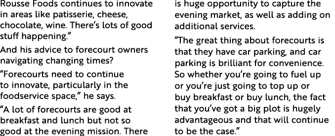 Rousse Foods continues to innovate in areas like patisserie, cheese, chocolate, wine  There s lots of good stuff happ   