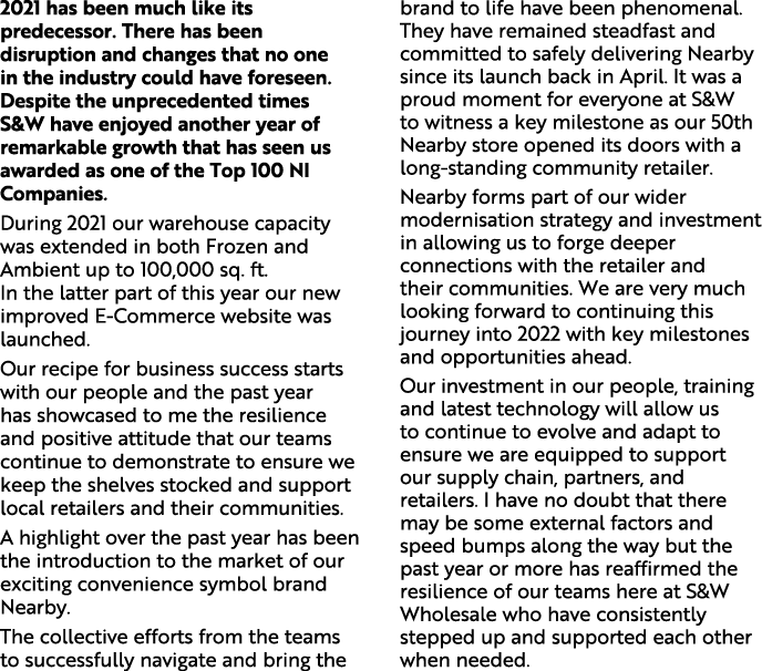 2021 has been much like its predecessor  There has been disruption and changes that no one in the industry could have   