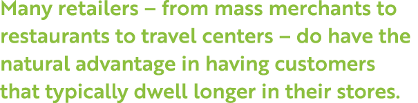 Many retailers   from mass merchants to restaurants to travel centers   do have the natural advantage in having custo   
