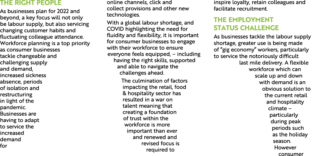 the right people As businesses plan for 2022 and beyond, a key focus will not only be labour supply, but also servici   