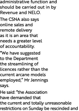 administrative function and should be carried out in by Revenue and NELO  The CSNA also says online sales and remote    