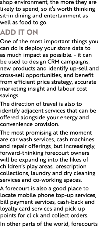 shop environment, the more they are likely to spend, so it s worth thinking sit-in dining and entertainment as well a   