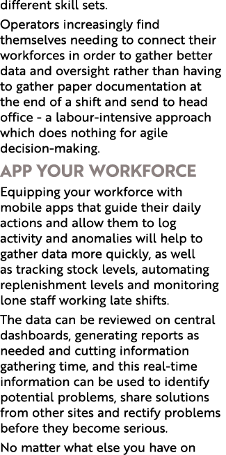 different skill sets  Operators increasingly find themselves needing to connect their workforces in order to gather b   