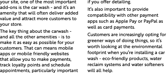 your site, one of the most important add-ons is the car wash - and it s an amenity that will often deliver added valu   