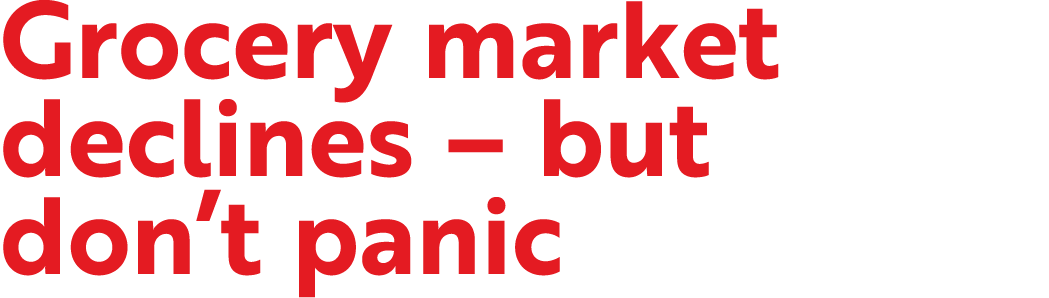 Grocery market declines   but don t panic