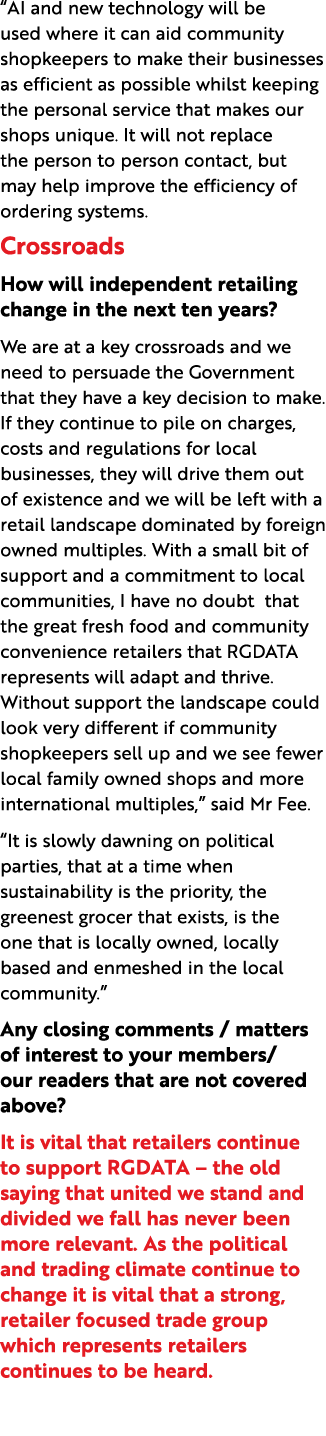 “AI and new technology will be used where it can aid community shopkeepers to make their businesses as efficient as p...