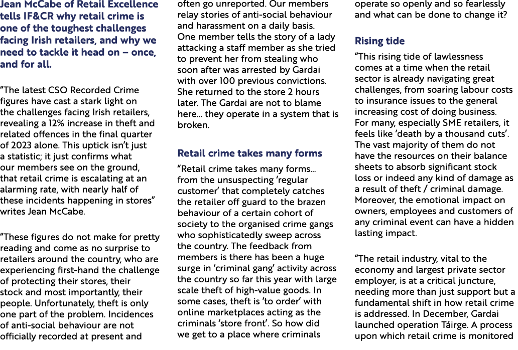 Jean McCabe of Retail Excellence tells IF&CR why retail crime is one of the toughest challenges facing Irish retailer...