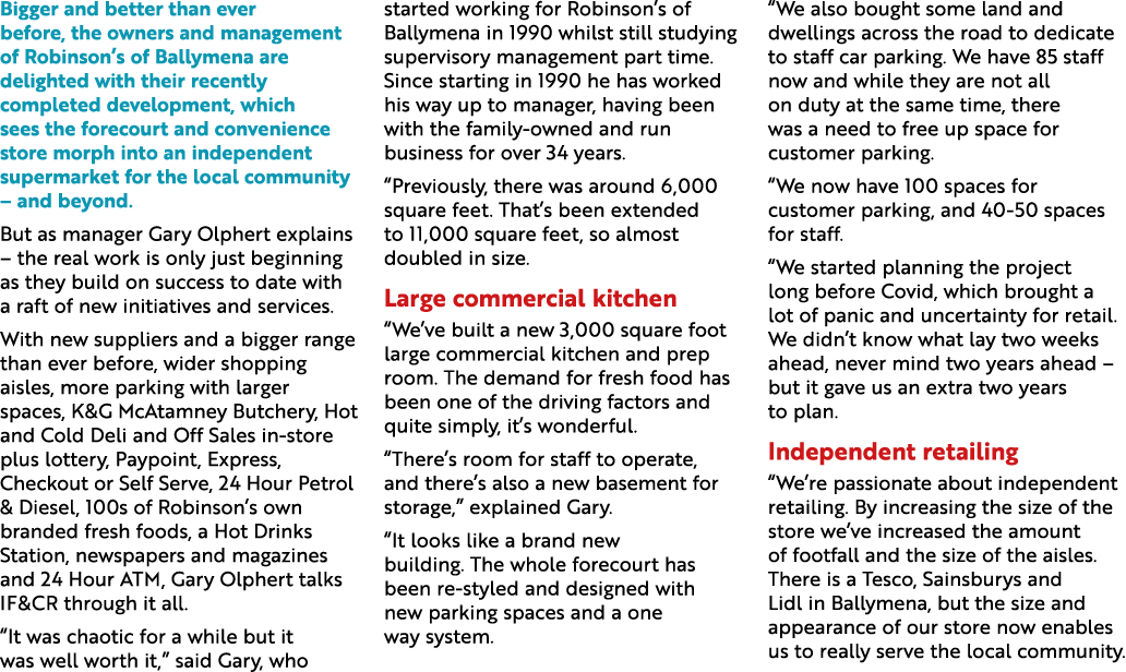 Bigger and better than ever before, the owners and management of Robinson’s of Ballymena are delighted with their rec...