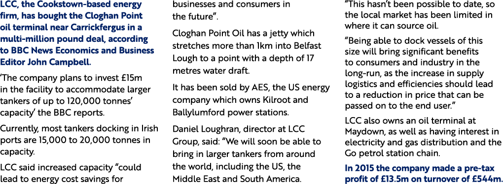 LCC, the Cookstown-based energy firm, has bought the Cloghan Point oil terminal near Carrickfergus in a multi-million...