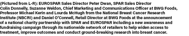 (Pictured from L-R): EUROSPAR Sales Director Peter Dwan, SPAR Sales Director Colin Donnelly, Suzanne Weldon, Chief Ma...