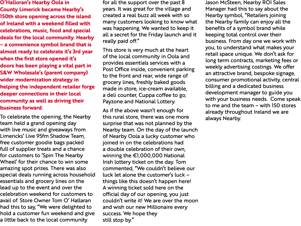 O’Halloran’s Nearby Oola in County Limerick became Nearby’s 150th store opening across the island of Ireland with a w...