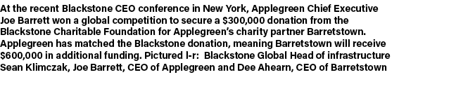 At the recent Blackstone CEO conference in New York, Applegreen Chief Executive Joe Barrett won a global competition ...