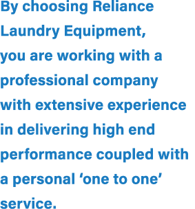 By choosing Reliance Laundry Equipment, you are working with a professional company with extensive experience in deli...