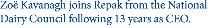 Zoё Kavanagh joins Repak from the National Dairy Council following 13 years as CEO.