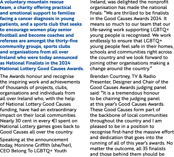 A voluntary mountain rescue team, a charity offering practical and emotional support to families facing a cancer diag...