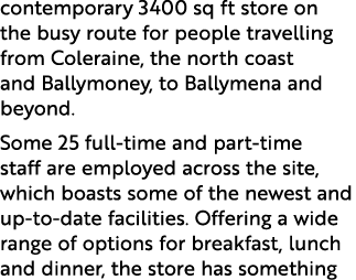 contemporary 3400 sq ft store on the busy route for people travelling from Coleraine, the north coast and Ballymoney,...