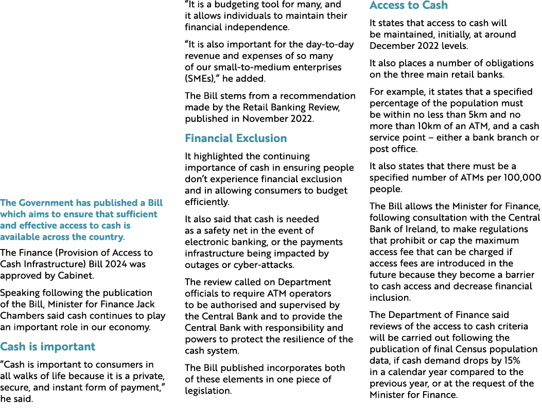 The Government has published a Bill which aims to ensure that sufficient and effective access to cash is available ac...