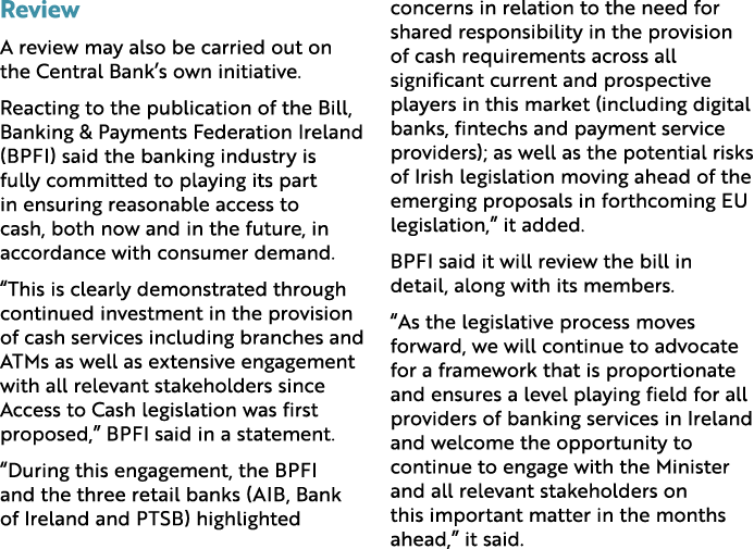Review A review may also be carried out on the Central Bank’s own initiative. Reacting to the publication of the Bill...