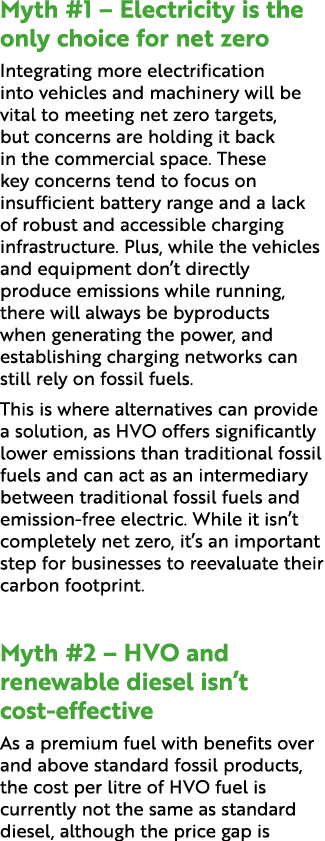 Myth #1 – Electricity is the only choice for net zero Integrating more electrification into vehicles and machinery wi...