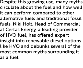 Despite this growing use, many myths circulate about the fuel and how well it can perform compared to other alternati...