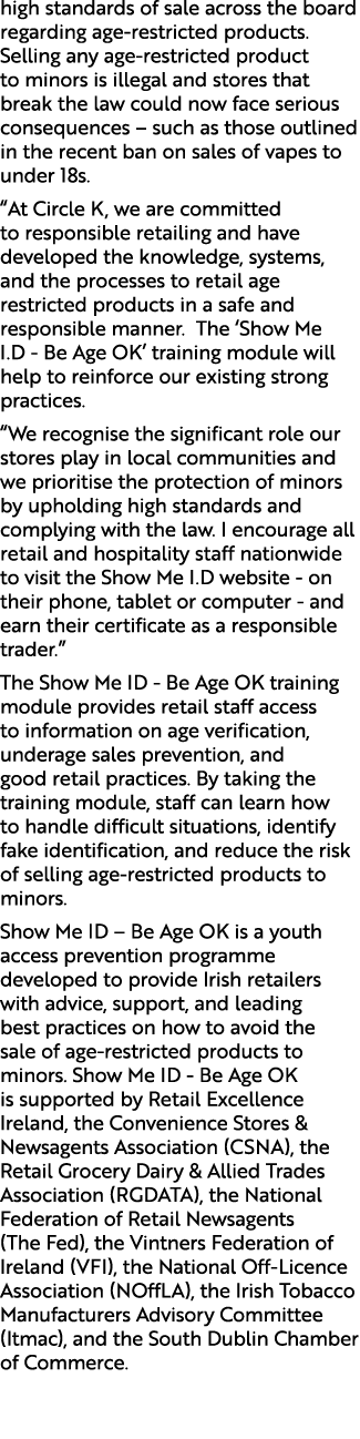 high standards of sale across the board regarding age restricted products. Selling any age restricted product to mino...