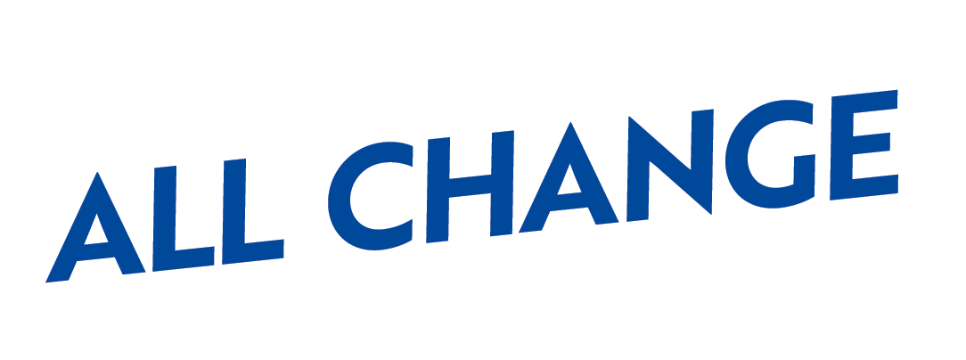 ALL CHANGE