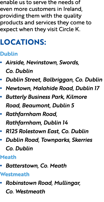 enable us to serve the needs of even more customers in Ireland, providing them with the quality products and services...