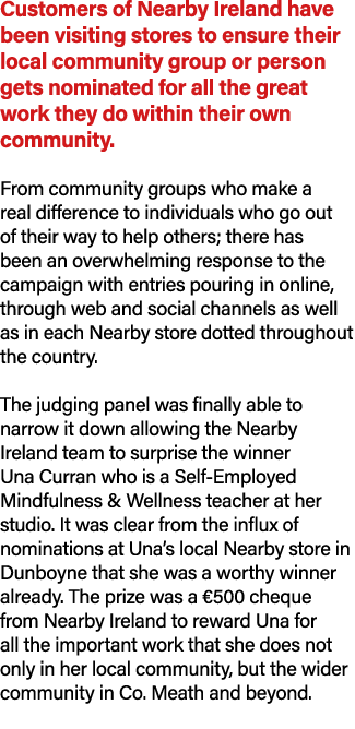 Customers of Nearby Ireland have been visiting stores to ensure their local community group or person gets nominated ...