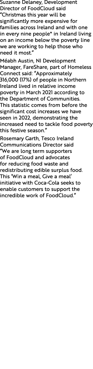 Suzanne Delaney, Development Director of FoodCloud said “Christmas this year will be significantly more expensive for...