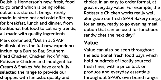 Delish is Henderson’s new, fresh, food to go brand which is being rolled out across stores. It brings freshly made in...