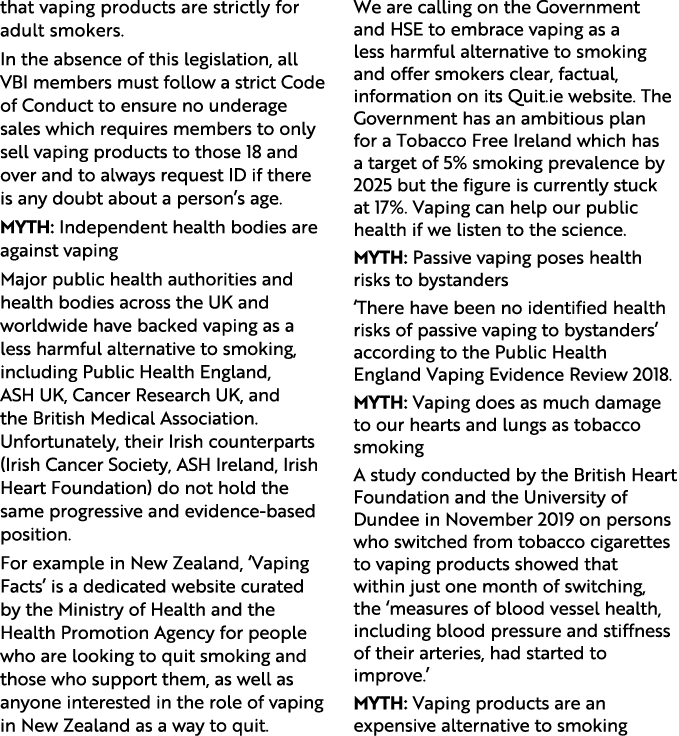 that vaping products are strictly for adult smokers. In the absence of this legislation, all VBI members must follow ...