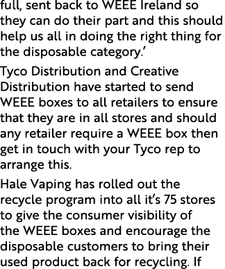 full, sent back to WEEE Ireland so they can do their part and this should help us all in doing the right thing for th...