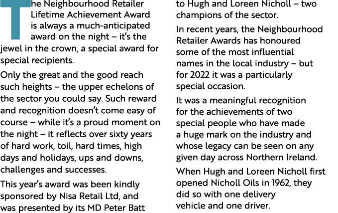 The Neighbourhood Retailer Lifetime Achievement Award is always a much anticipated award on the night – it’s the jewe...