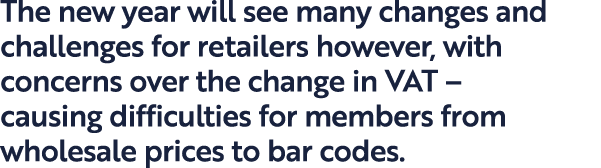 The new year will see many changes and challenges for retailers however, with concerns over the change in VAT – causi...