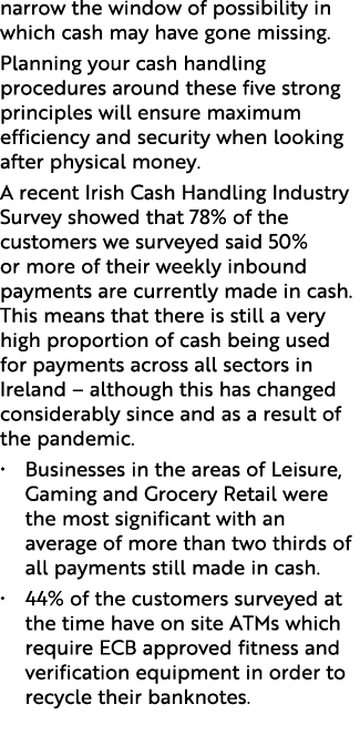 narrow the window of possibility in which cash may have gone missing. Planning your cash handling procedures around t...