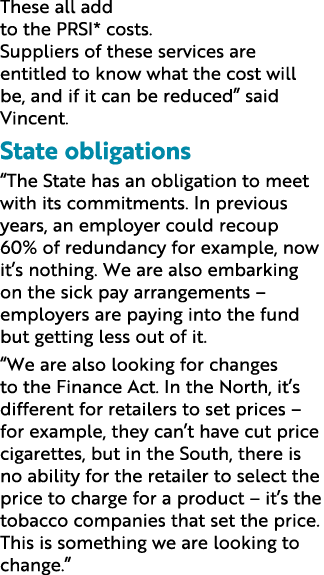 These all add to the PRSI* costs  Suppliers of these services are entitled to know what the cost will be, and if it c   