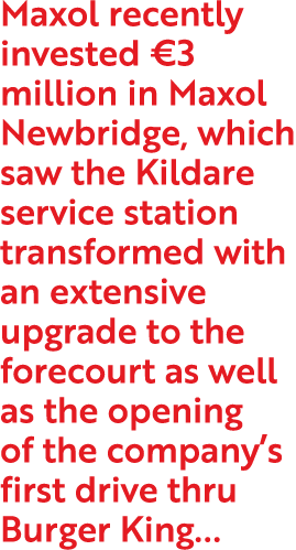Maxol recently invested  3 million in Maxol Newbridge, which saw the Kildare service station transformed with an exte   