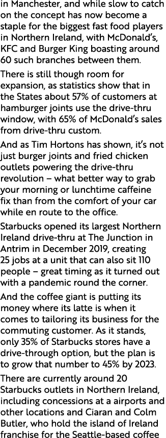 in Manchester, and while slow to catch on the concept has now become a staple for the biggest fast food players in No   