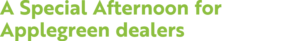 A Special Afternoon for Applegreen dealers