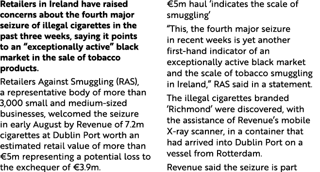 Retailers in Ireland have raised concerns about the fourth major seizure of illegal cigarettes in the past three week   