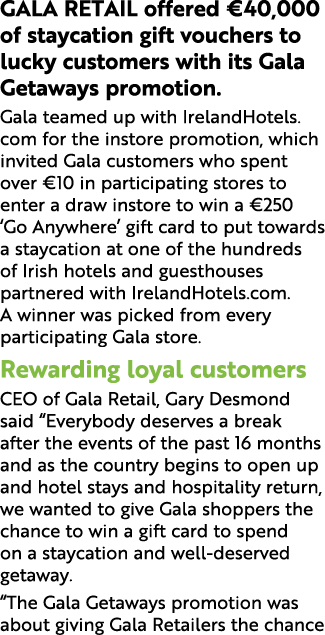 GALA RETAIL offered  40,000 of staycation gift vouchers to lucky customers with its Gala Getaways promotion  Gala tea   