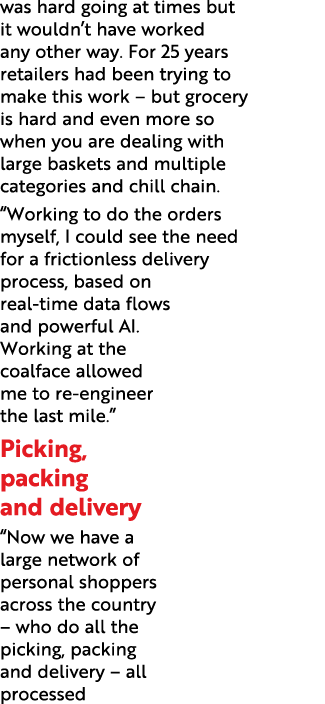 was hard going at times but it wouldn t have worked any other way  For 25 years retailers had been trying to make thi   