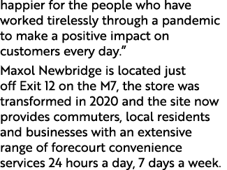 happier for the people who have worked tirelessly through a pandemic to make a positive impact on customers every day   