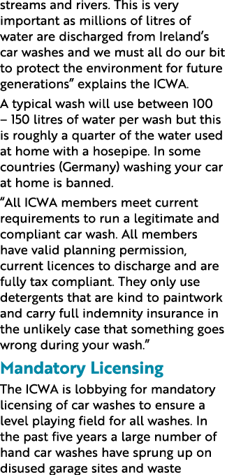 streams and rivers  This is very important as millions of litres of water are discharged from Ireland s car washes an   