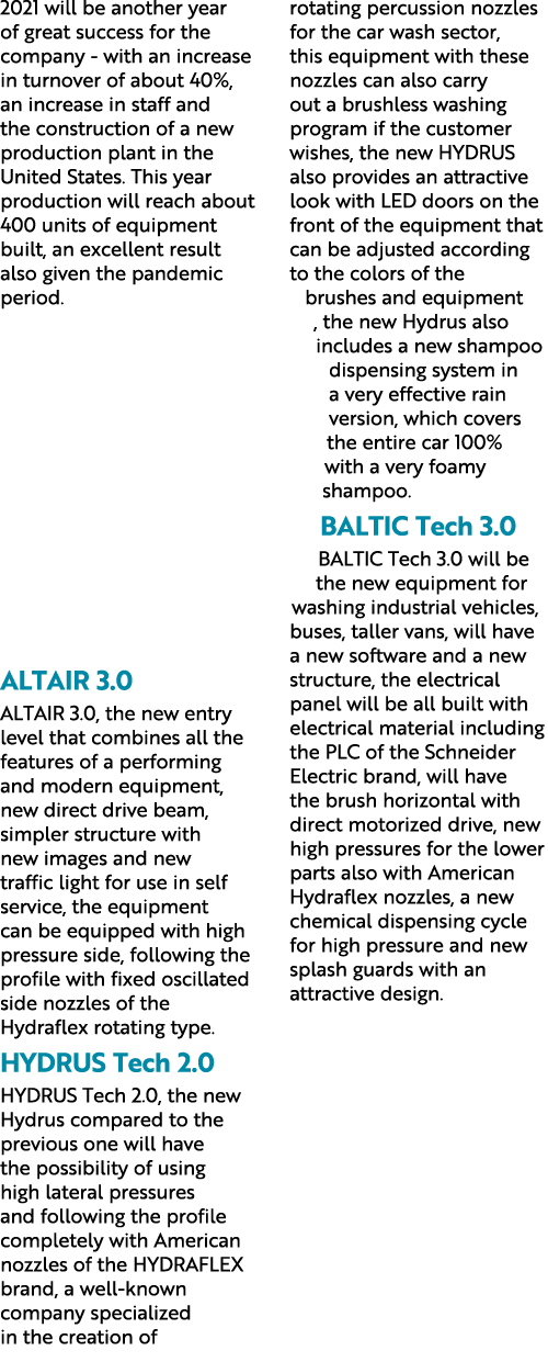 2021 will be another year of great success for the company - with an increase in turnover of about 40%, an increase i   