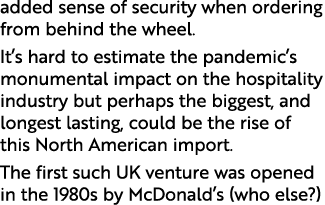 added sense of security when ordering from behind the wheel  It s hard to estimate the pandemic s monumental impact o   