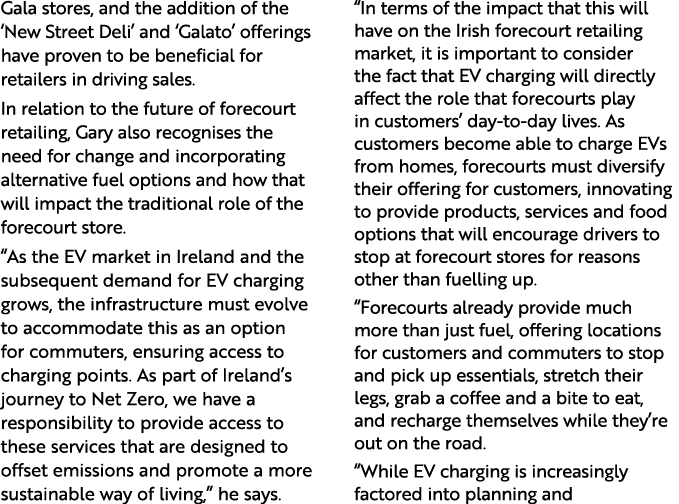 Gala stores, and the addition of the  New Street Deli  and  Galato  offerings have proven to be beneficial for retail   