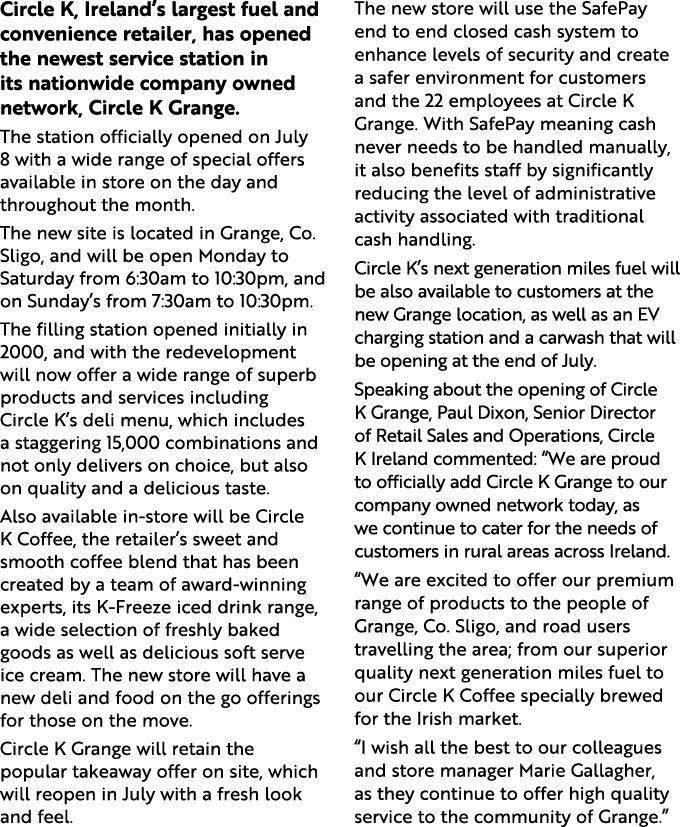 Circle K, Ireland s largest fuel and convenience retailer, has opened the newest service station in its nationwide co   